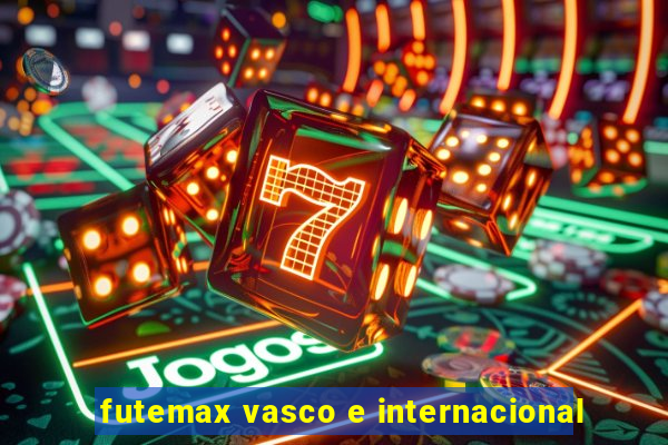 futemax vasco e internacional